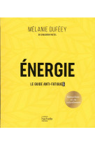Energie - le guide anti-fatigues