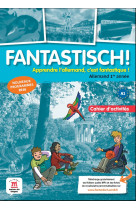 Fantastisch! 1 - cahier d-activites