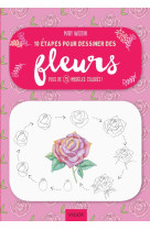 10 etapes pour dessiner des fleurs - plus de 75 modeles colores !