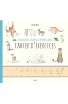 Dessiner des animaux supermignons cahier d-exercices