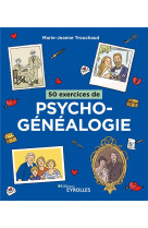 50 exercices de psychogenealogie