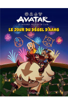 Avatar : le dernier maitre de l'air - le jour du degel d'aang - hors-serie