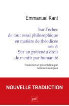 Sur l-echec de tout essai philosophique en matiere de theodicee suivi de sur un pretendu droit de me