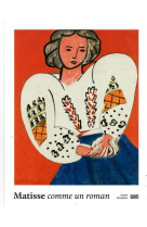Matisse  catalogue de l'exposition - comme un roman