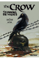 The crow : skinning the wolves