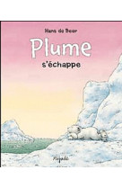 Plume s echappe