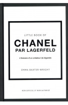 Little book of chanel par lagerfeld - l-histoire d-un createur de legende