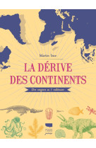 La derive des continents - des origines au 3e millenaire