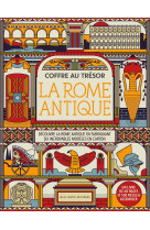 Coffre au tresor - la rome antique - decouvre la rome antique en fabriquant six incroyables modeles