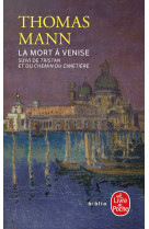 La mort a venise - suivi de tristan et de le chemin du cimetiere