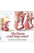 Bisou c est trop court (un)