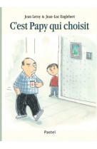 C est papy qui choisit