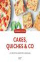 Cakes, quiches & co - 100 recettes creatives a partager