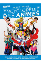 Encyclopedie des animes - t01 - encyclopedie des animes 1 de 1963 a 1979