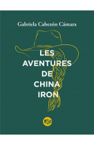 Les aventures de china iron