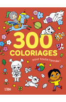 300 coloriages pour toute l an