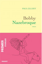 Bobby nazebroque - roman