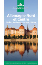 Guide vert allemagne nord et centre - berlin, hambourg, cologne, dresde