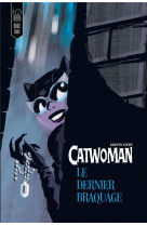 Catwoman - le dernier braquage - catwoman -  le dernier braquage