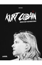 Kurt cobain - broken heart and broken bones