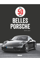 Les 50 plus belles porsche