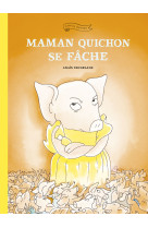 Maman quichon se fâche