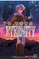 To your eternity t20