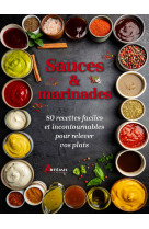 Sauces & marinades - 80 recettes faciles et incontournables