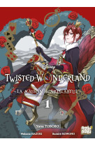 Twisted-wonderland - la maison heartslabyul t01