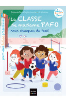 La classe de madame pafo -  amir, champion de foot - cp 6/7 ans