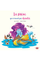 La sirène qui n'aimait pas chanter