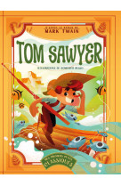 Tom sawyer - d'après le roman de mark twain - mes premiers petits classiques