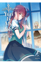 Yuri is my job! - tome 5