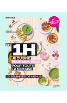 En 1 h je cuisine pour bebe - 10 semaines de menus