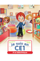 Je suis en ce1 - t02 - a la bibliotheque