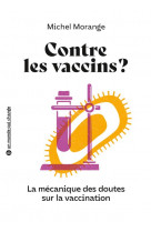 Contre les vaccins ? - la mecanique des doutes sur la vaccination