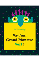 Va-t'en grand monstre vert !