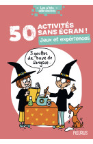 50 activites sans ecran ! jeux et experiences