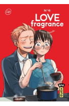 Love fragrance - tome 6