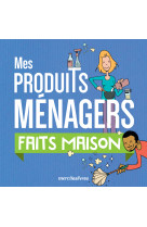 Mes produits ménagers faits maison