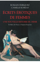 Ecrits érotiques de femmes - de marie de france à virginie despentes