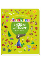 Cherche et trouve des tout-petits - p'tit loup - vive la nature !