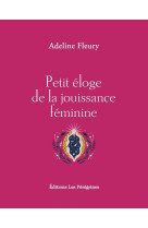 Petit éloge de la jouissance féminine