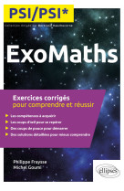 Maths psi/psi* - exercices corrigés pour comprendre et réussir