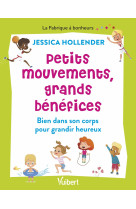 Petits mouvements, grands bénéfices