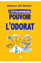 L'extraordinaire pouvoir de l'odorat