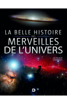 La belle histoire des merveilles de l’univers