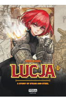 Lucja, a story of steam and steel - tome 1