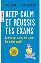 Keep calm et réussis tes exams