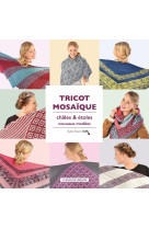 Tricot mosaïque, châles et étoles